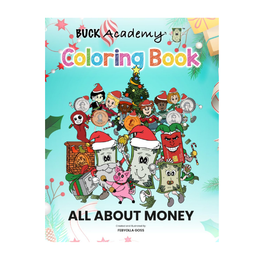 ALL ABOUT MONEY – Holiday Edition: BUCK Academy Coloring Book - Series 2