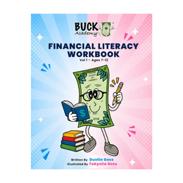 Financial Literacy Workbook - BUCK Academy Workbook